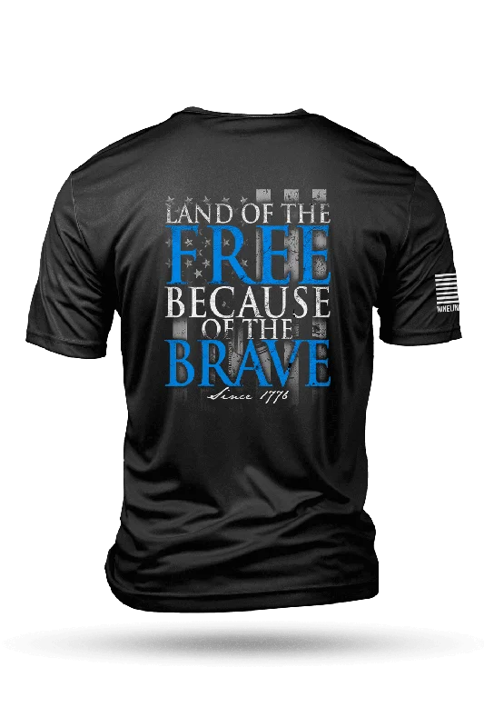 Because Of The Brave - Moisture Wicking T-Shirt